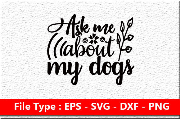 Ask Me About My Dog