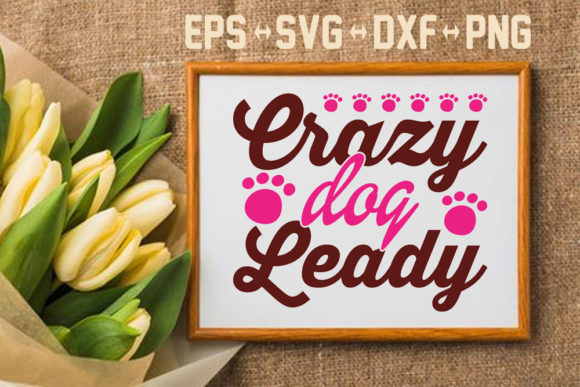 Crazy Dog Leady Svg Design