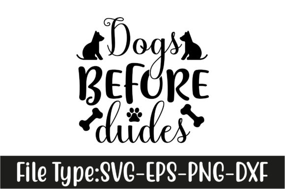 Dog Svg Design.Dogs Before Dudes