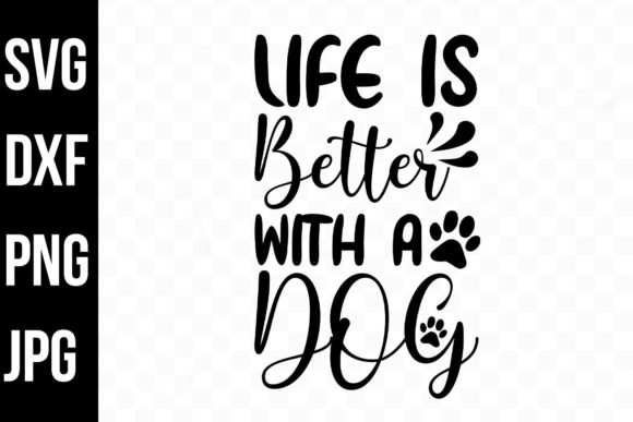 Life is Better with a Dog